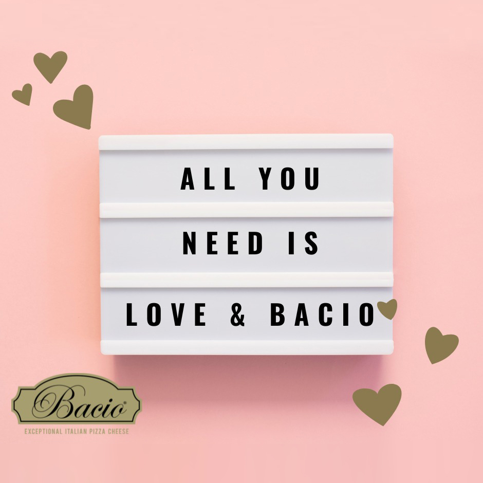 All you need is love & Bacio